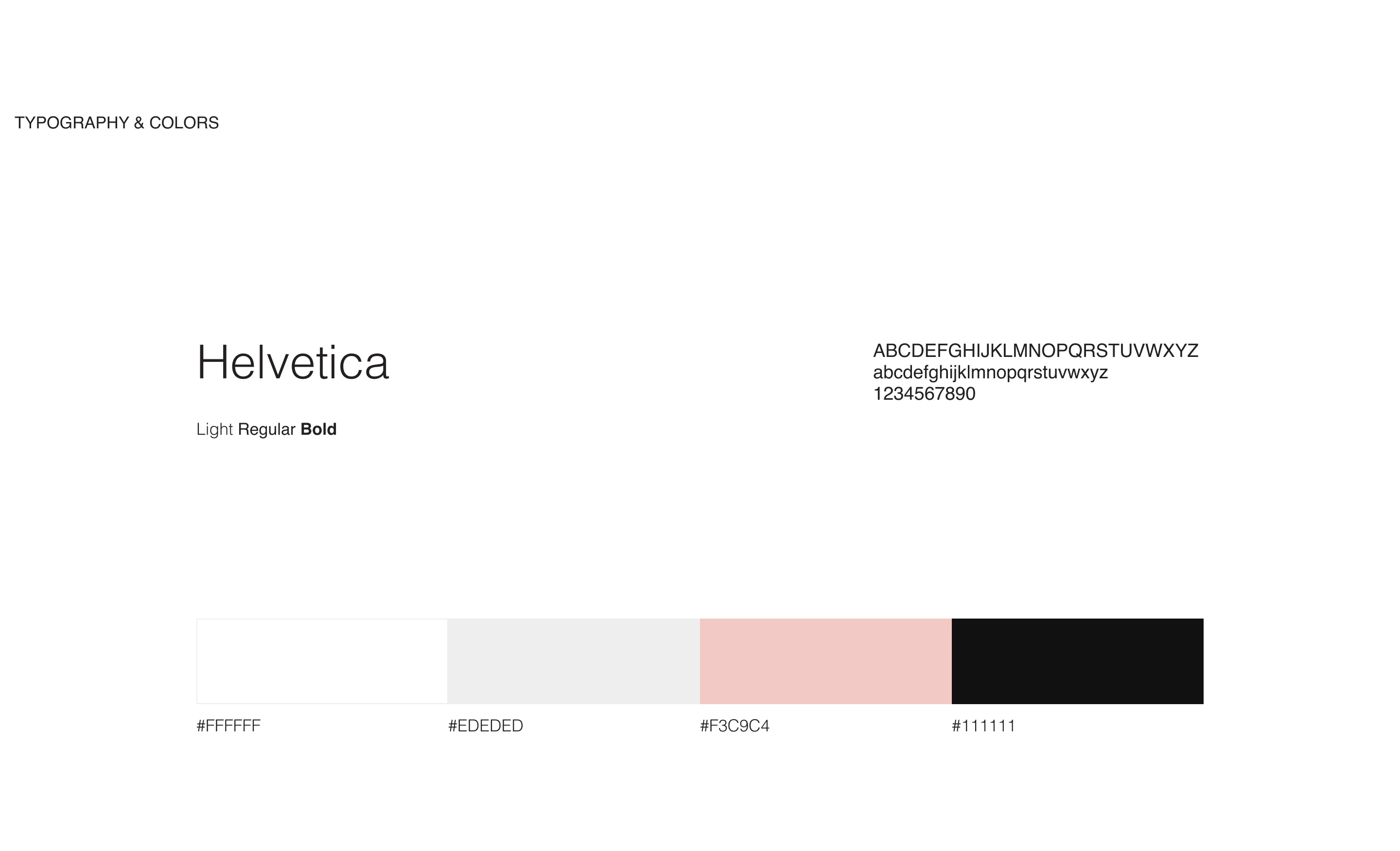 Helvetica in Light, Regular and Bold. Colour palette: white #FFFFFF, light grey #EDEDED, pink #F3C9C4 and black #111111.